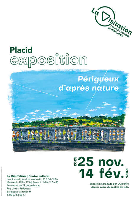 Exhibition - Placid - Périgueux from nature
